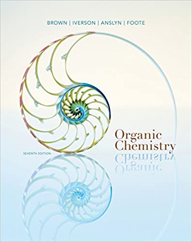 Instant Download; Test Bank for Organic Chemistry, 7th Edition By William Brown, Brent Iverson, Eric Anslyn, Christopher Foote