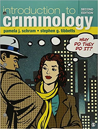 Instant Download; Ebook for Introduction to Criminology,  Why Do They Do It, 2nd Edition By Pamela J. Schram, Stephen G. Tibbetts