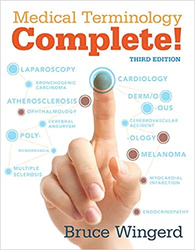Instant Download; Test Bank for Medical Terminology Complete!, 3rd Edition By Bruce Wingerd